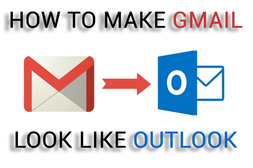 How to Make Gmail Look Like Outlook Tutorial